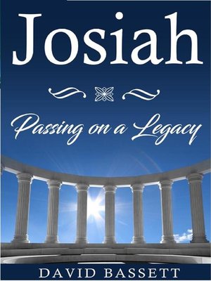 cover image of Josiah--Passing On a Legacy